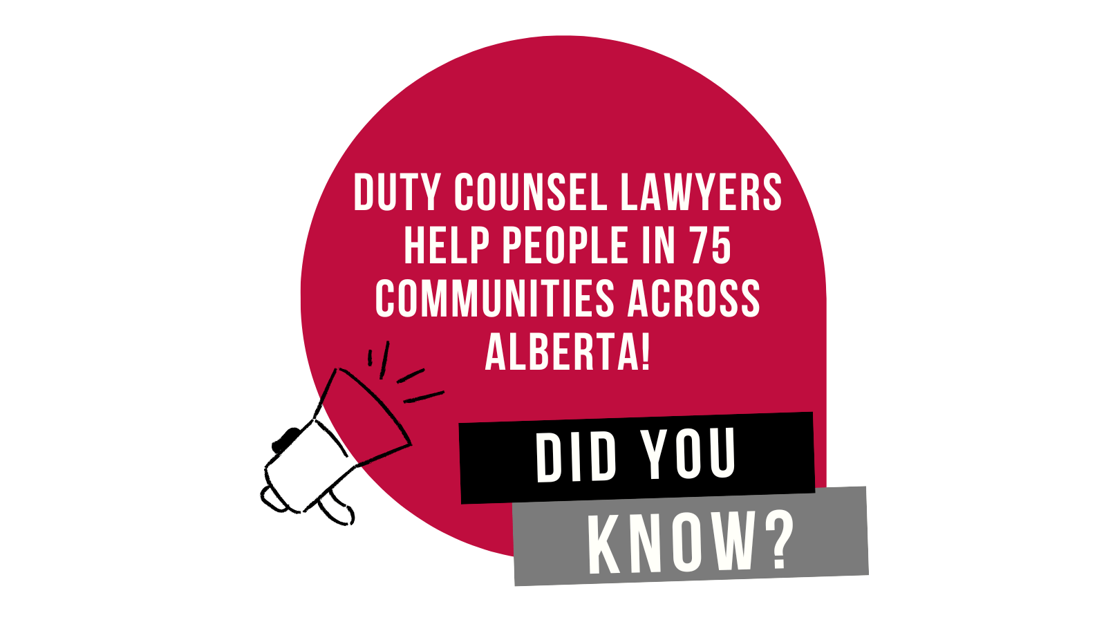 Duty counsel everywhere, for everyone Legal Aid Alberta