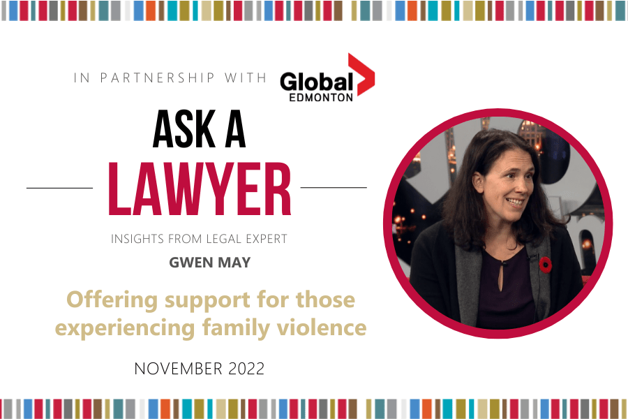 Ask a Lawyer How Legal Aid Alberta helps people facing family violence stay safe Legal Aid