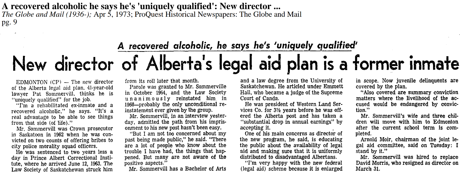 Legal Aid Alberta’s first director was a one-armed lawyer who beat alcoholism and had spent time in jail for offering bribes to Saskatoon city police officers. “I’m a rehabilitated ex-inmate and a recovered alcoholic,” he said. “It’s a real advantage to be able to see things from that side (of life).