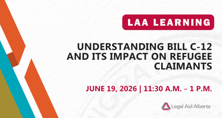 Graphic with text "LAA Learning | Understanding Bill C-12 and its impact on refugee claimants | June 19, 2026, 11:30 a.m. to 1 p.m.