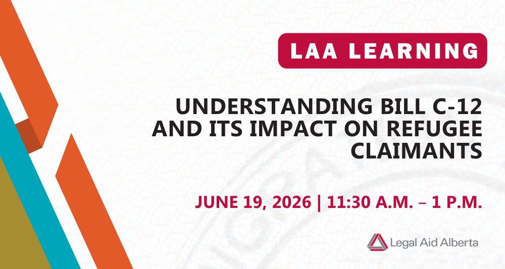 Graphic with text "LAA Learning | Understanding Bill C-12 and its impact on refugee claimants | June 19, 2026, 11:30 a.m. to 1 p.m.
